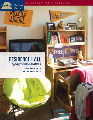 RESIDENCE HALL Living Accommodations FALL TERM 2016 SPRING TERM 2017 Housing Services
