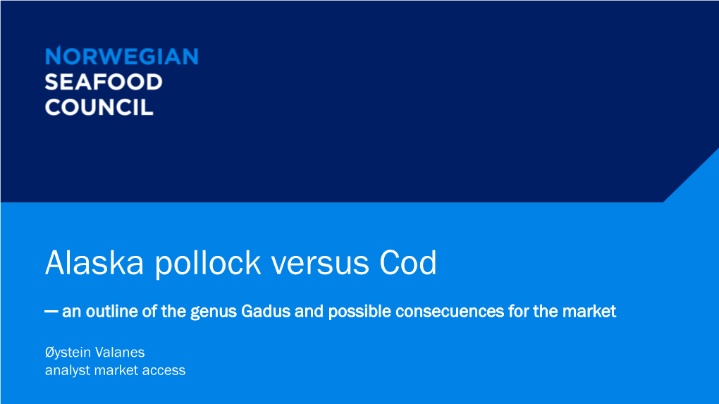 Alaska Pollock Versus Cod