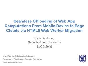 Seamless Offloading of Web App Computations from Mobile Device to Edge Clouds Via HTML5 Web Worker Migration