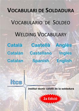 VOCABULARI DE SOLDADURA Institut Tècnic Català De La Soldadura