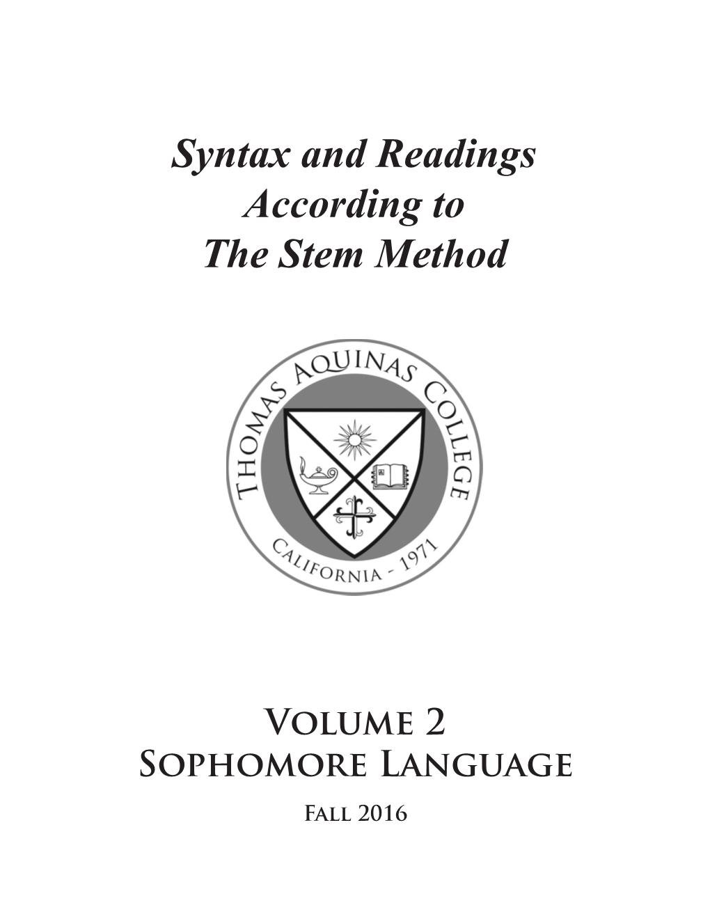 Syntax and Readings According to the Stem Method