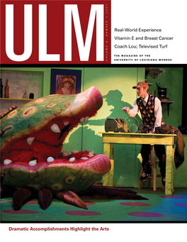 ULM Magazine Amply Demonstrates That Commitment, As We Take a Look at a Few of the Individuals Who Make ULM the Vigorous Institution It Is Today