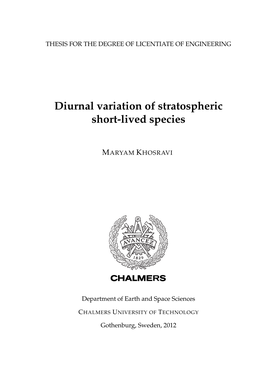 Diurnal Variation of Stratospheric Short-Lived Species