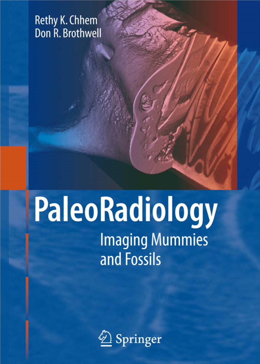 Paleoradiology Imaging Mummies and Fossils