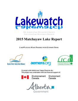 2015 Matchayaw Lake Report