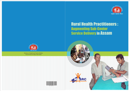 Rural Health Practitioners : Augmenting Sub-Center Service Delivery in Assam