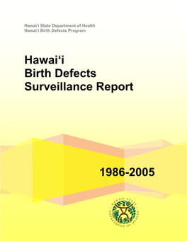 Hawaii Birth Defects Surveillance Report 1986-2005