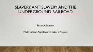 Slavery, Antislavery and the Underground Railroad