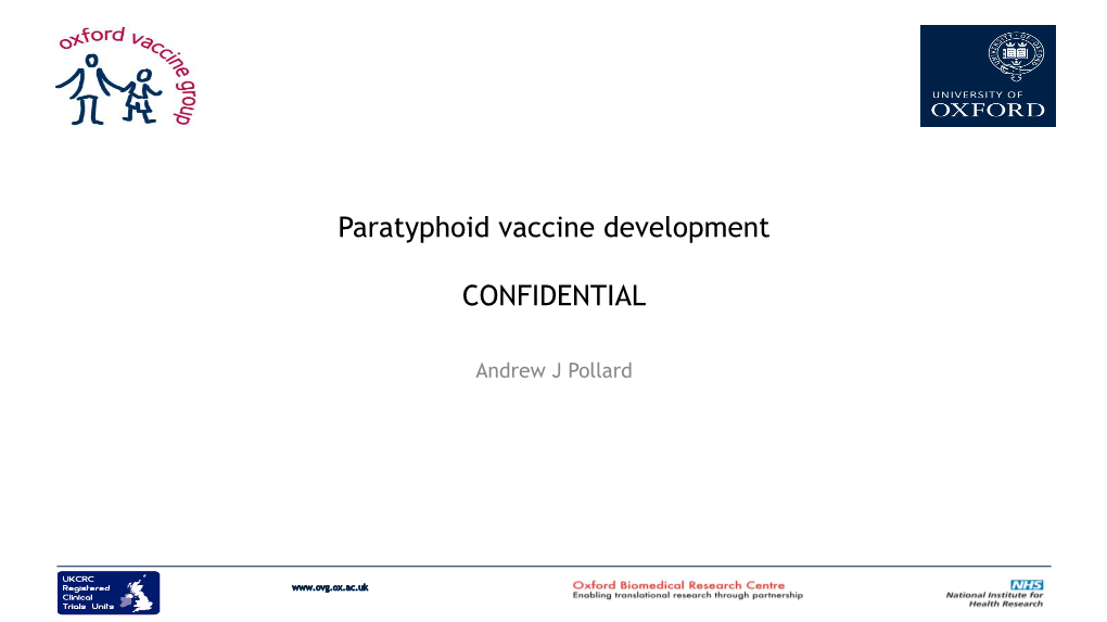 Paratyphoid Vaccine Development CONFIDENTIAL