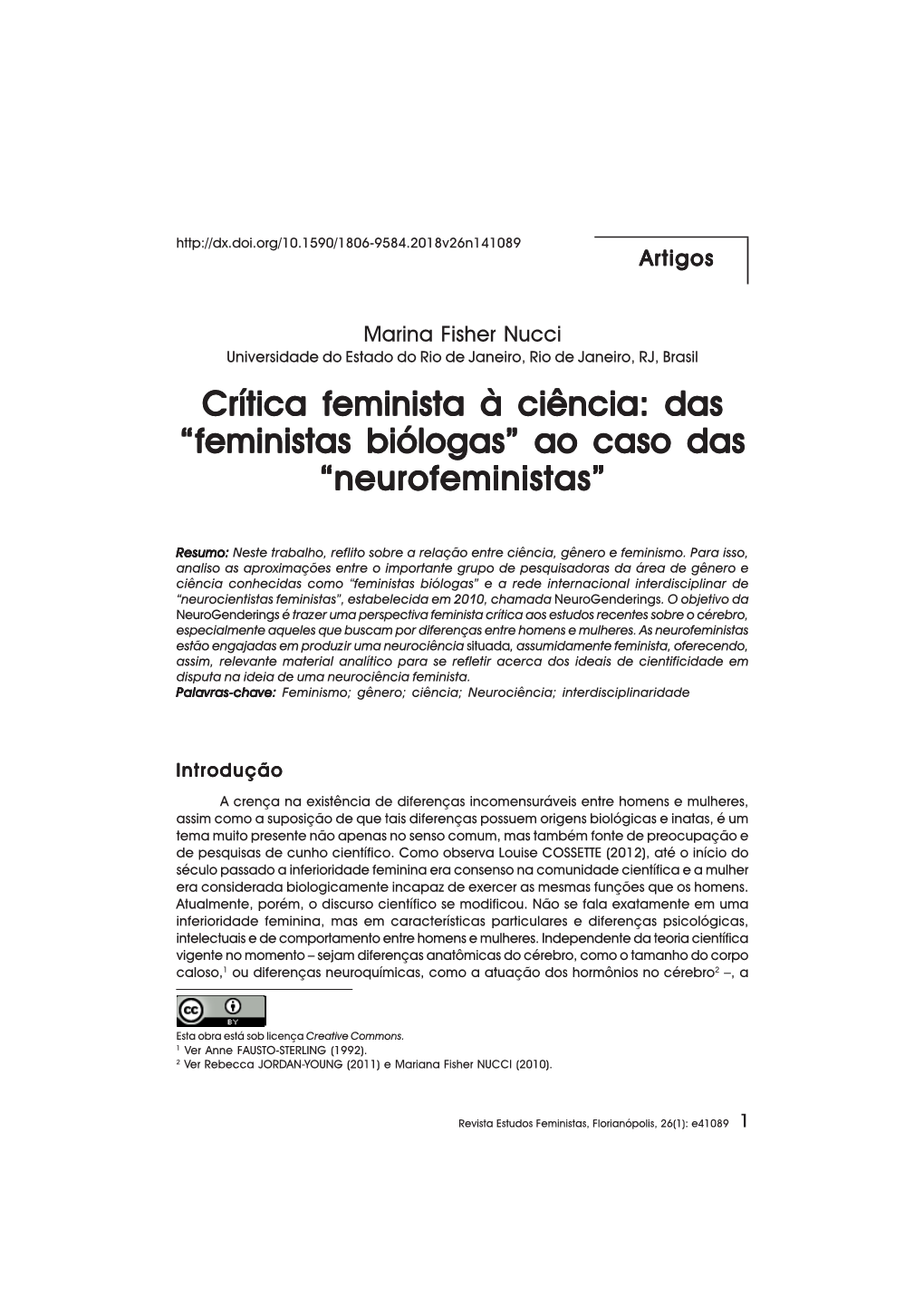 Ao Caso Das Feministas Biólogas” Ao Caso Das “Neurofeminista