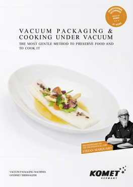 Vacuum Packaging & Cooking Under Vacuum