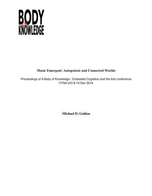 Music Emergent: Autopoiesis and Connected Worlds Michael D. Golden