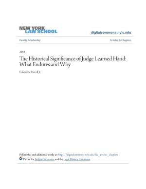 THE HISTORICAL SIGNIFICANCE of JUDGE LEARNED HAND: What Endures and Why?