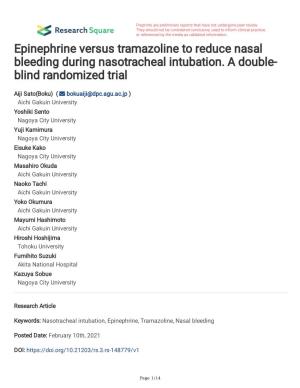Epinephrine Versus Tramazoline to Reduce Nasal Bleeding During Nasotracheal Intubation. a Double- Blind Randomized Trial