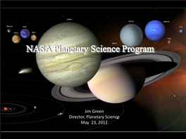 Jim Green Director, Planetary Science May 23, 2012 Planetary Science Objectives
