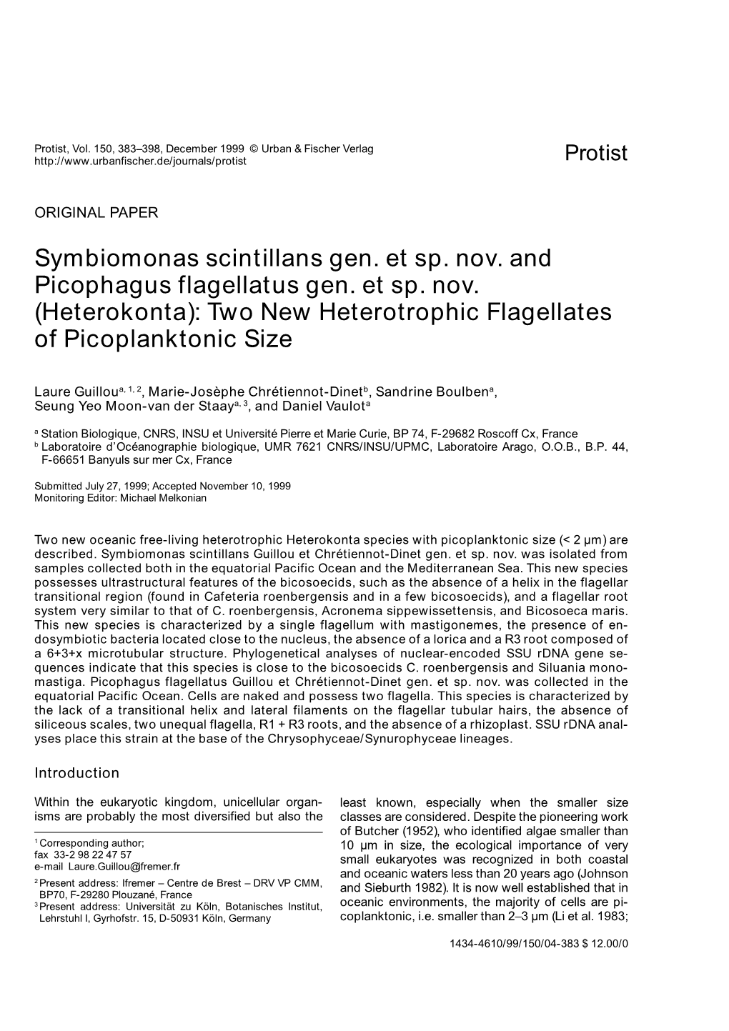 Symbiomonas Scintillans Gen. Et Sp. Nov. and Picophagus Flagellatus Gen
