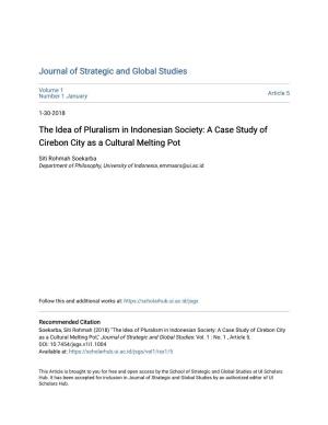 The Idea of Pluralism in Indonesian Society: a Case Study of Cirebon City As a Cultural Melting Pot