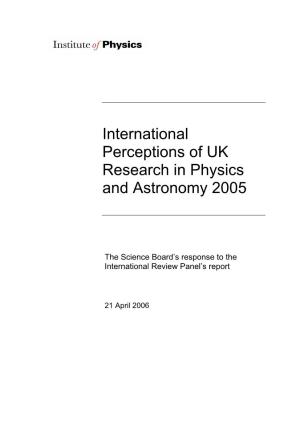 International Perceptions of UK Research in Physics and Astronomy 2005