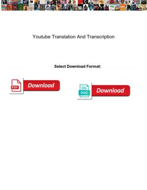 Youtube Translation and Transcription