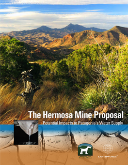 The Hermosa Mine Proposalearthworks Potential Impacts to Patagonia’S Water Supply