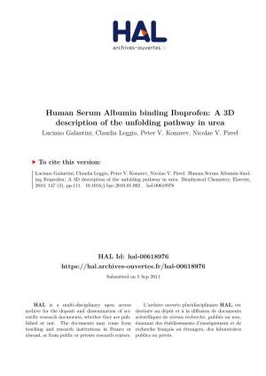 Human Serum Albumin Binding Ibuprofen: a 3D Description of the Unfolding Pathway in Urea Luciano Galantini, Claudia Leggio, Peter V