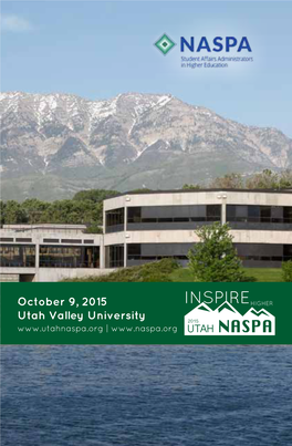 October 9, 2015 Utah Valley University | Utah NASPA Annual Conference 2015 October 9, 2015 Utah Valley University