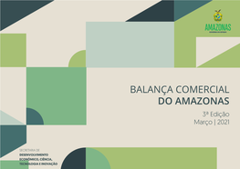 BALANÇA COMERCIAL DO AMAZONAS 3ª Edição Março | 2021