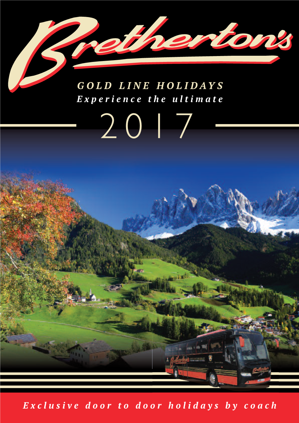 GOLD LINE HOLIDAYS Experience the Ultimate 2017