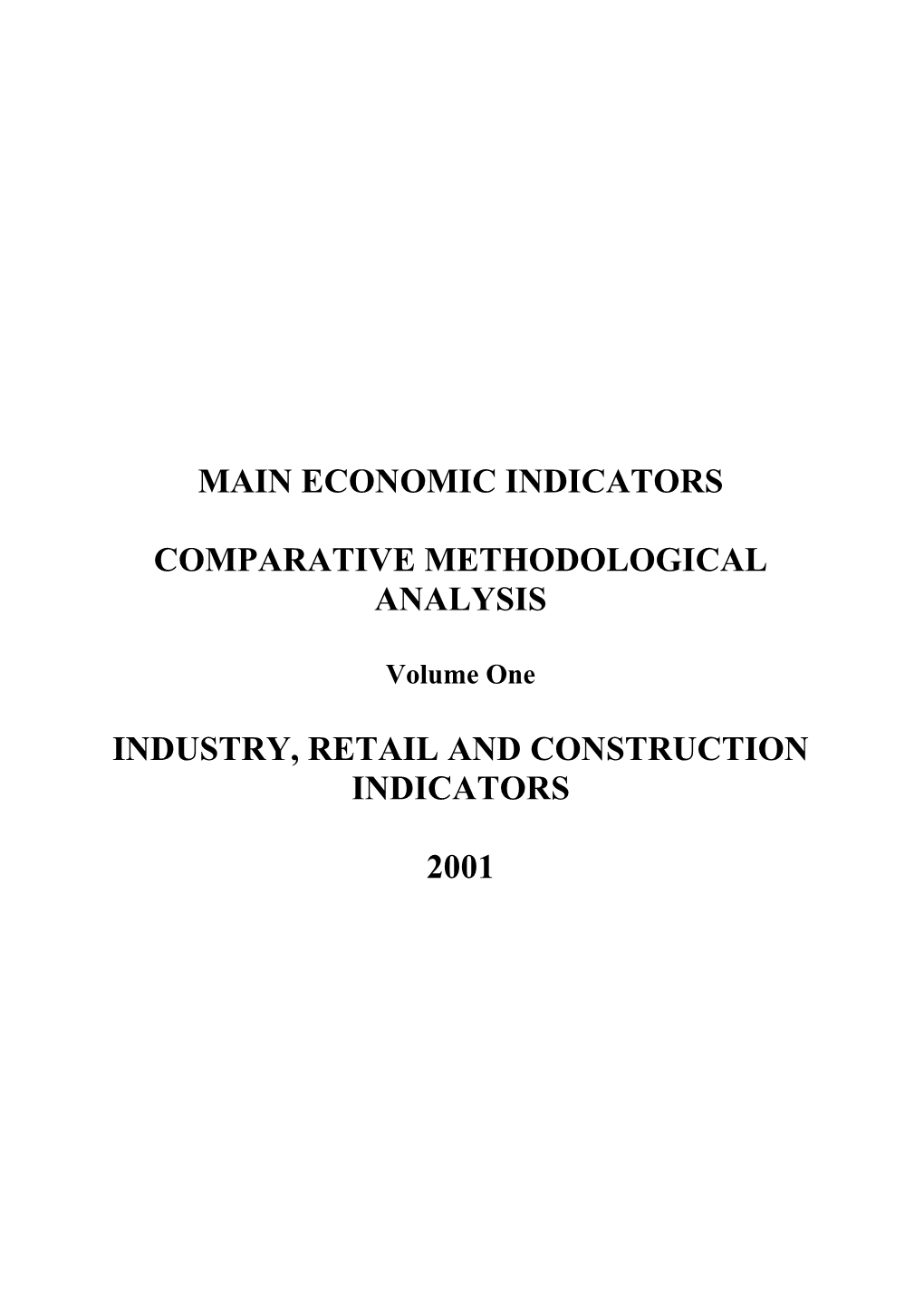 Main Economic Indicators Comparative Methodological Analysis Industry, Retail and Construction Indicators 2001