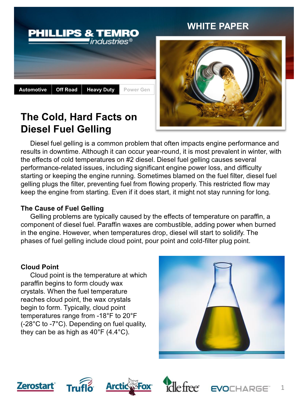 The Cold, Hard Facts on Diesel Fuel Gelling Diesel Fuel Gelling Is a Common Problem That Often Impacts Engine Performance and Results in Downtime