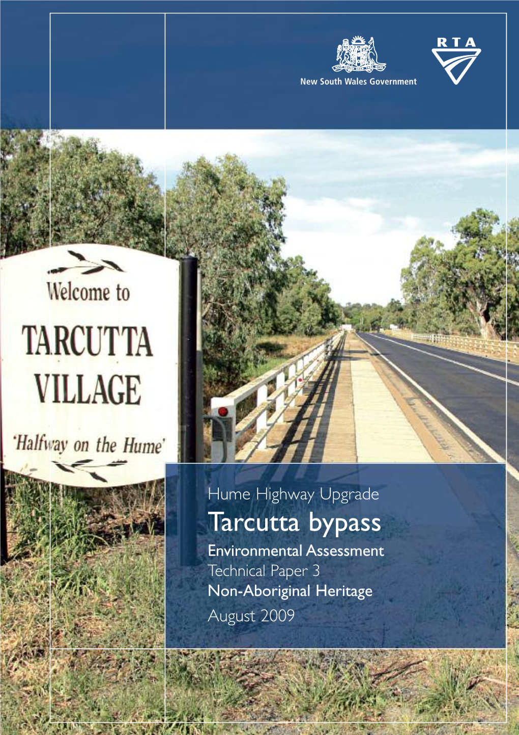 Hume Highway Upgrade Tarcutta Bypass Environmental Assessment Technical Paper 3 Non-Aboriginal Heritage August 2009