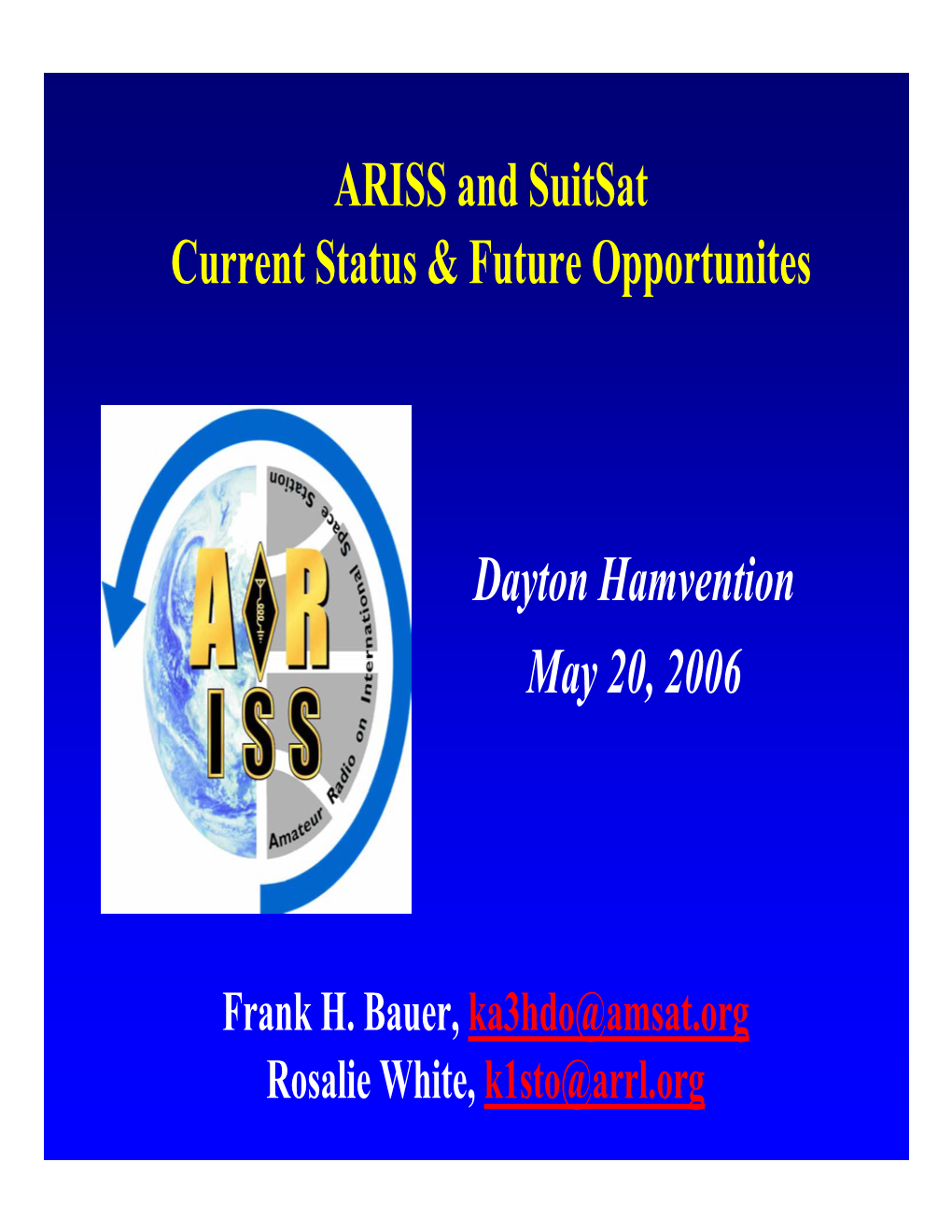 ARISS and Suitsat Current Status & Future Opportunites Dayton