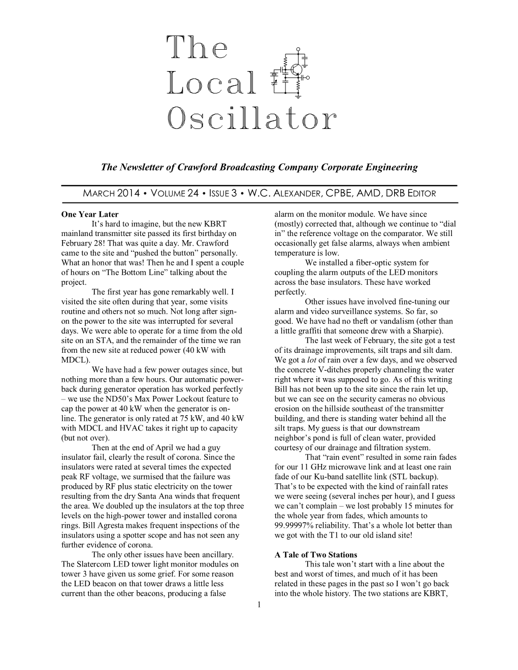 The Newsletter of Crawford Broadcasting Company Corporate Engineering MARCH 2014 • V OLUME 24 • ISSUE 3 • W.C. a LEXANDER