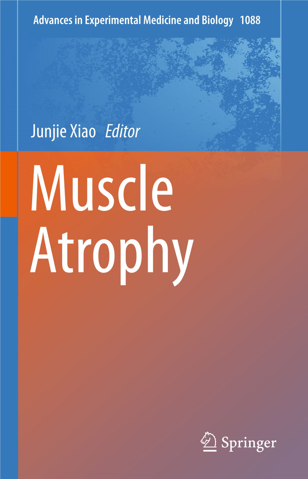 Role in Skeletal Muscle Atrophy ���������������������������������������������������������������������������������������� 267 Anastasia Thoma and Adam P