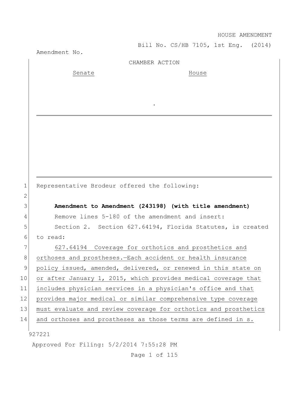 HOUSE AMENDMENT Bill No. CS/HB 7105, 1St Eng. (2014) Amendment No