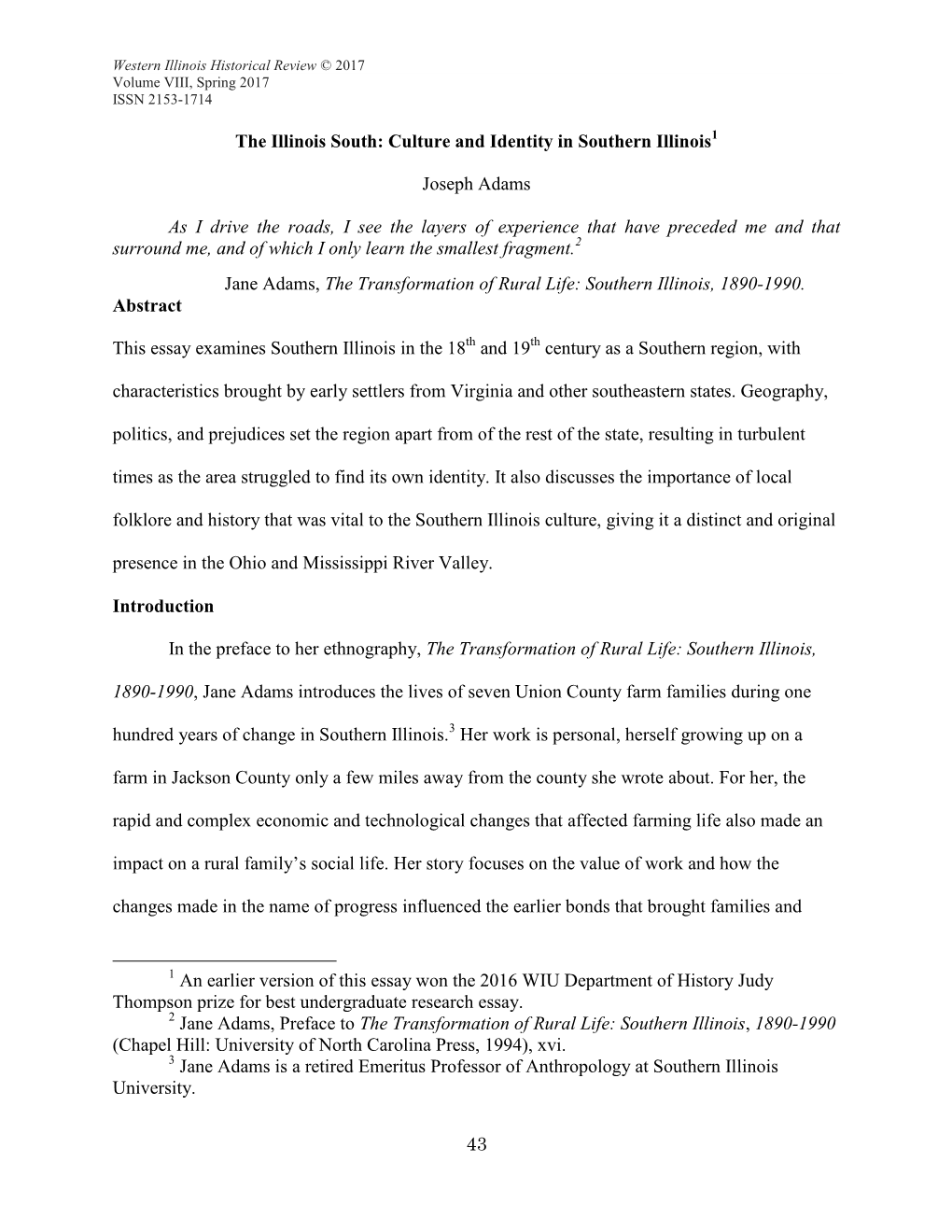 43 the Illinois South: Culture and Identity in Southern Illinois Joseph Adams As I Drive the Roads, I See the Layers of Experien