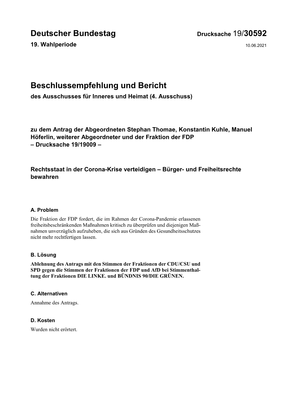 Zu Dem Antrag Der Abgeordneten Stephan Thomae, Konstantin Kuhle, Manuel Höferlin, Weiterer Abgeordneter Und Der Fraktion Der FDP – Drucksache 19/19009 –