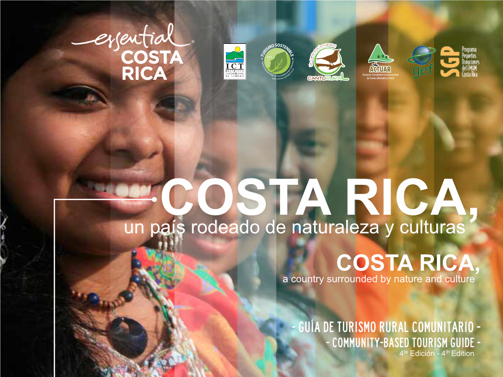 COSTA RICA, Un País Rodeado De Naturaleza Y Culturas COSTA RICA, a Country Surrounded by Nature and Culture