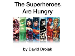 The Superheroes Are Hungry