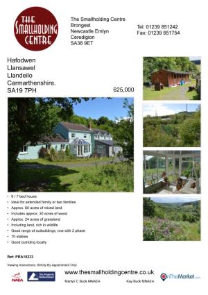 Hafodwen Llansawel Llandeilo Carmarthenshire. SA19 7PH 625,000