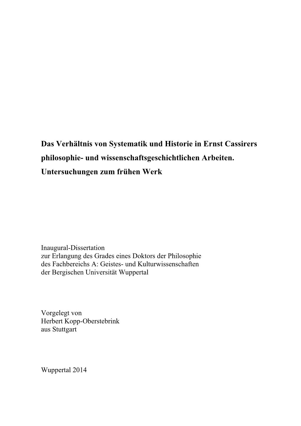 Das Verhältnis Von Systematik Und Historie in Ernst Cassirers Philosophie- Und Wissenschaftsgeschichtlichen Arbeiten. Untersuchungen Zum Frühen Werk