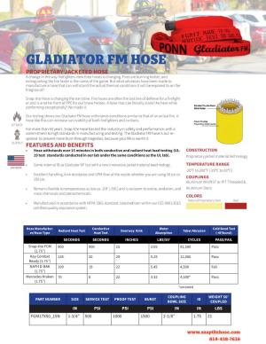 GLADIATOR FM HOSE PROPRIETARY JACKETED HOSE a Change in the Way Firefighters View Their Hoses Is Changing