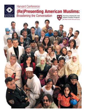 Harvard Conference (Re)Presenting American Muslims: Broadening the Conversation Conference Team