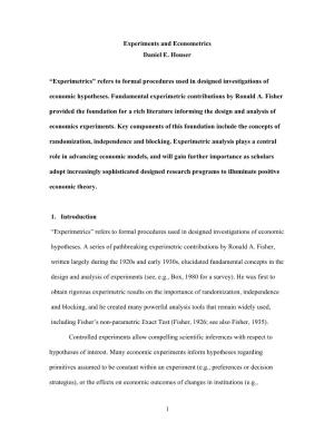 1 Experiments and Econometrics Daniel E. Houser “Experimetrics” Refers to Formal Procedures Used in Designed Investigations