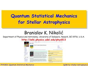 Quantum Statistical Mechanics for Stellar Astrophysics