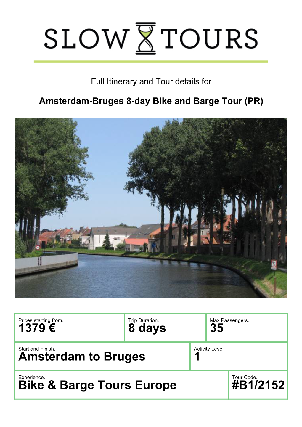 1379 € 8 Days 35 Amsterdam to Bruges 1 Bike & Barge Tours