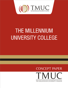 CONCEPT PAPER TMUC the MILLENNIUM UNIVERSITY COLLEGE Abstract