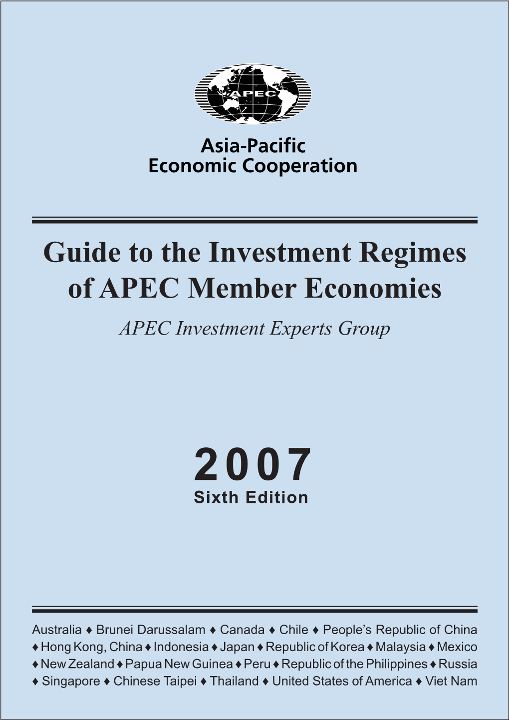 Guide to the Investment Regimes of APEC Member Economies 2007
