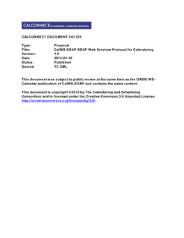 Calws-SOAP SOAP Web Services Protocol for Calendaring Version: 1.0 Date: 2013-01-10 Status: Published Source: TC XML