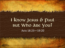I Know Jesus & Paul